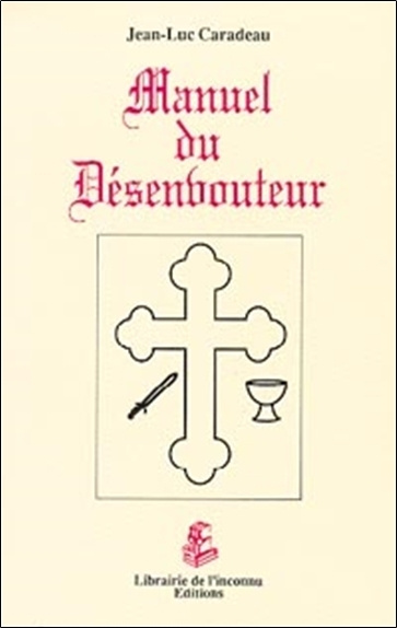 Kniha Manuel du désenvoûteur Caradeau