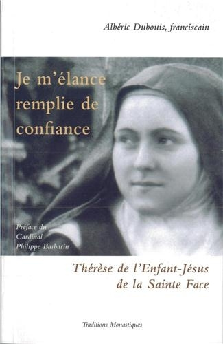 Kniha Je m'élance remplie de confiance - Thérèse de l'Enfant Jésus de la sainte Face Dubouis
