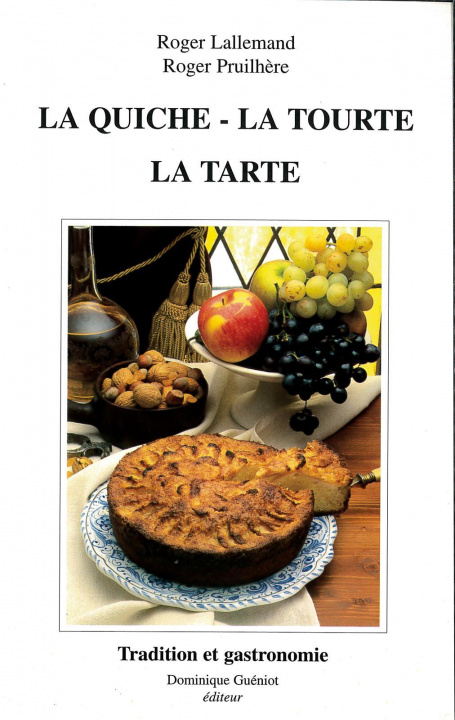 Kniha La quiche - la tourte - la tarte Lallemand