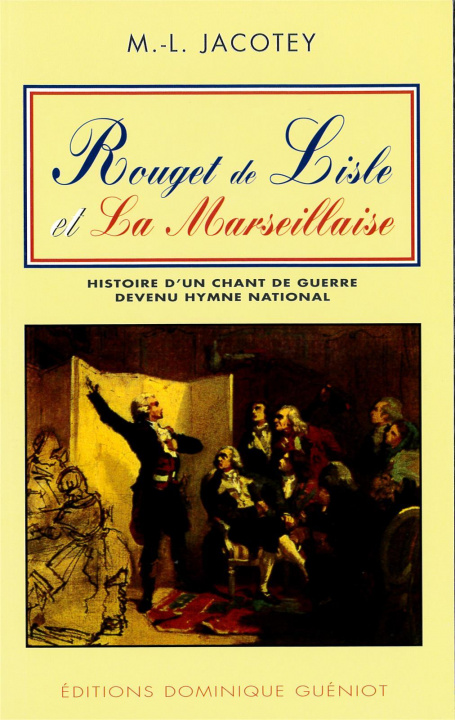 Knjiga Rouget de lisle et la marseillaise Jacotey