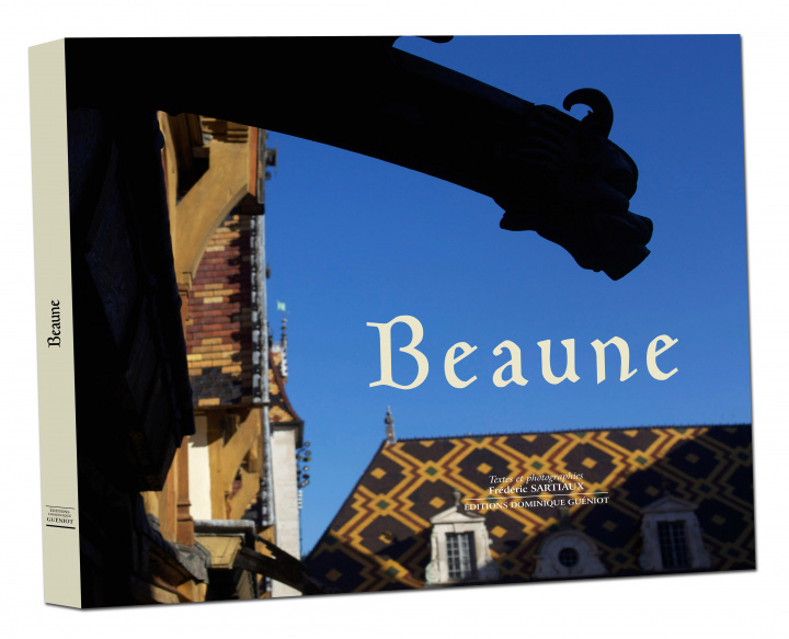 Knjiga Beaune, coeur de bourgogne Sartiaux