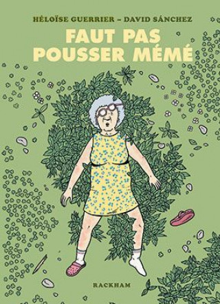 Knjiga Faut pas pousser mémé Héloïse Guerrier