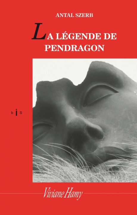 Kniha La Légende des Pendragon Antal SZERB