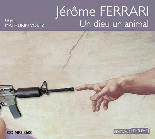 Carte Un dieu, un animal Jérôme Ferrari