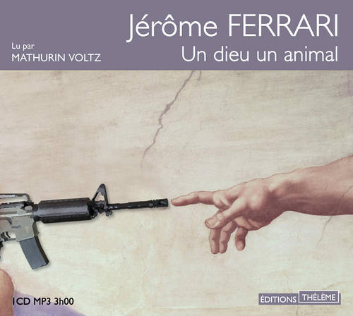 Libro Un dieu, un animal Jérôme Ferrari