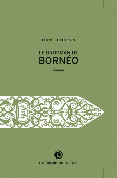 Knjiga Le Drogman de Bornéo Lionel Crooson
