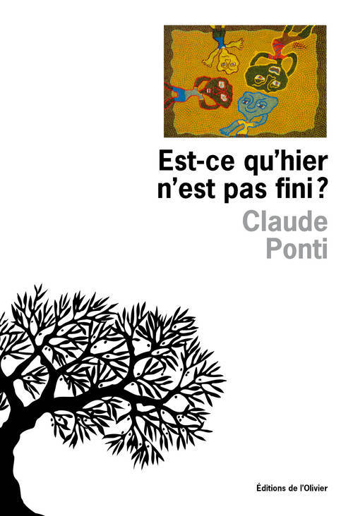 Book Est-ce qu'hier n'est pas fini ? Claude Ponti