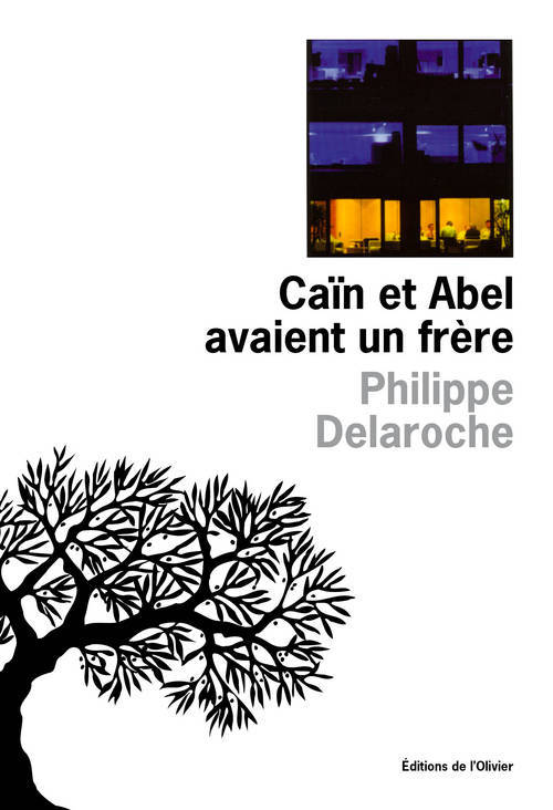Boek Caïn et Abel avaient un frère Philippe Delaroche