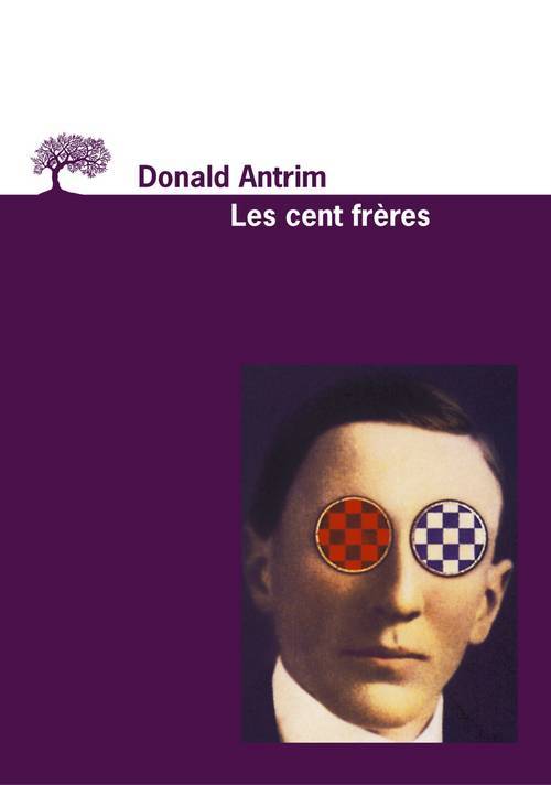 Book Les Cent Frères Donald Antrim