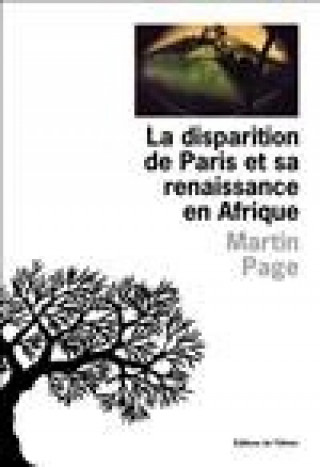 Kniha La Disparition de Paris et sa renaissance en Afrique Martin Page