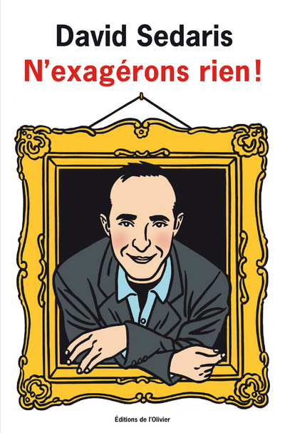 Knjiga N'exagérons rien ! David Sedaris