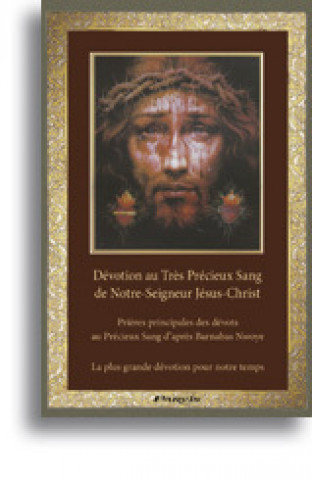 Kniha Dévotion au Très Précieux Sang de Notre-Seigneur Jésus-Christ Nwoye