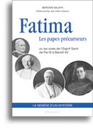 Kniha Fatima - Les papes précurseurs Balayn