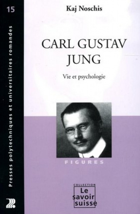 Книга Carl Gustav Jung - Vie et psychologie Noschis