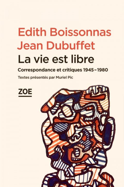 Kniha LA VIE EST LIBRE - CORRESPONDANCE ET CRITIQUES 45-80 Jean DUBUFFET