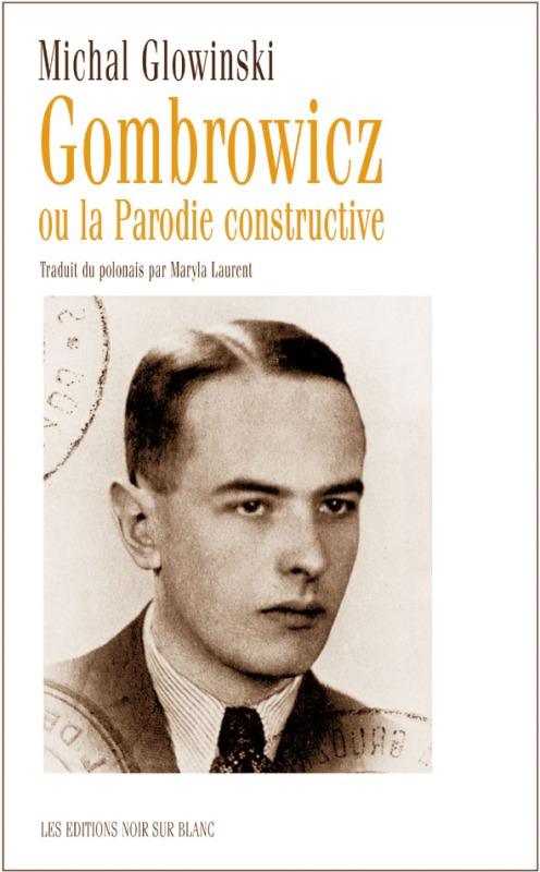 Knjiga GOMBROWICZ OU LA PARODIE CONSTRUCTIVE GLOWINSKI MICHAL