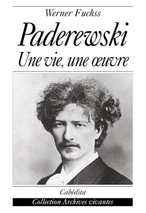 Книга PADEREWSKI-UNE VIE,UNE OEUVRE WERNER