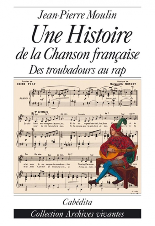 Carte UNE HISTOIRE DE LA CHANSON FRANCAISE MOULIN/JEAN-PIERRE