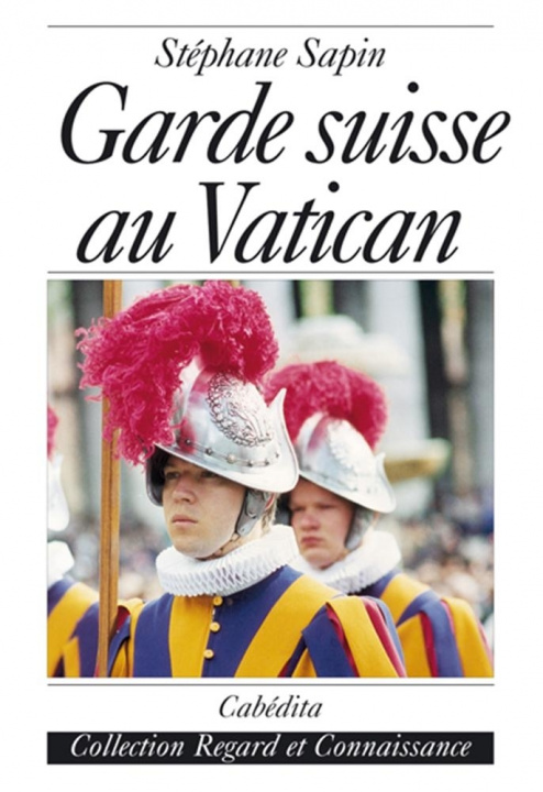 Kniha GARDE SUISSE AU VATICAN SAPIN/STEPHANE