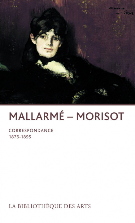 Книга Stéphane Mallarmé - Berthe Morisot. Correspondance Olivier Daulte