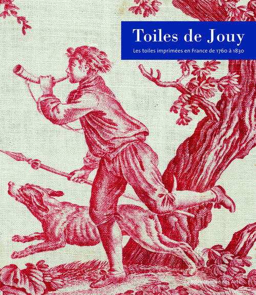 Carte Toiles de Jouy - Les toiles imprimées en France de 1760 à 1830 Sarah Grant