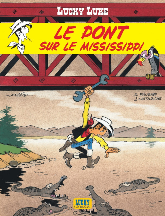 Kniha Lucky Luke - Tome 32 - Le Pont sur le Mississippi Léturgie Jean