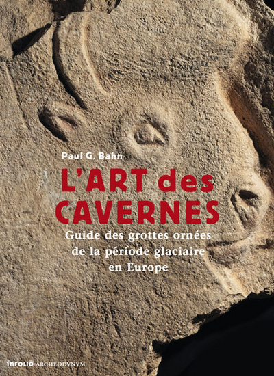 Kniha L'Art des cavernes. Guide des grottes ornées de la période glaciaire en Europe Paul Gerard Bahn
