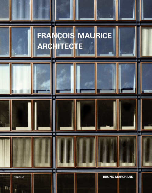 Buch François Maurice, architecte Bruno Marchand