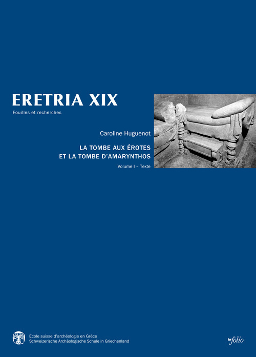 Boek Eretria XIX - La Tombe aux Erotes et la tombe d'Amarynthos Caroline Huguenot