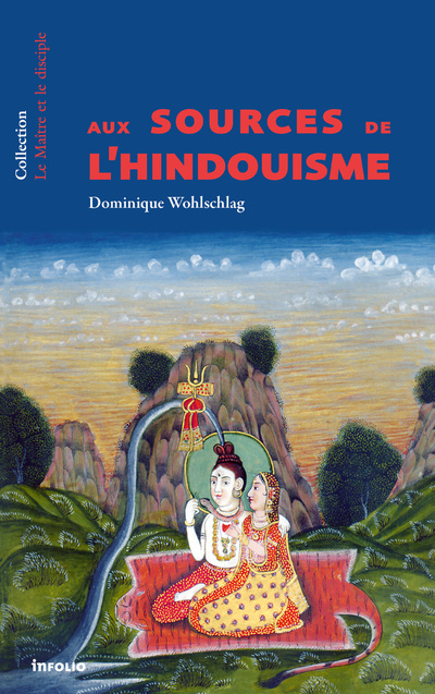 Boek Aux sources de l'hindouisme Dominique Wohlschlag