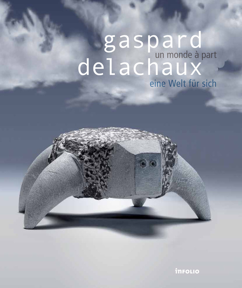 Carte Gaspard Delachaux. Un monde à part Gaspard Delachaux