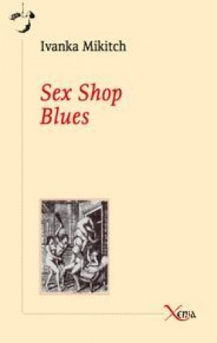Kniha Sex Shop Blues Ivanka Mikitch