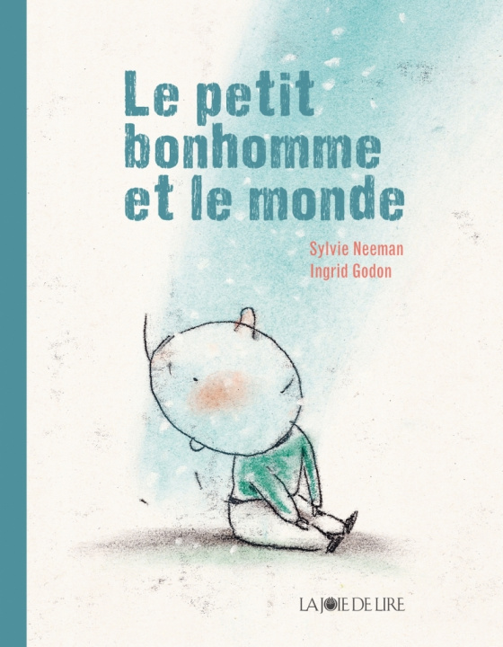 Kniha LE PETIT BONHOMME ET LE MONDE Sylvie NEEMAN