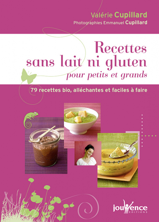 Könyv Recettes sans lait ni gluten pour petits et grands CUPILLARD