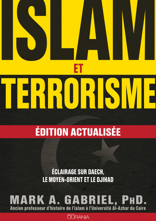 Книга Islam et terrorisme (édition actualisée) : éclairage sur daech, le Moyen-Orient et le djihad Gabriel