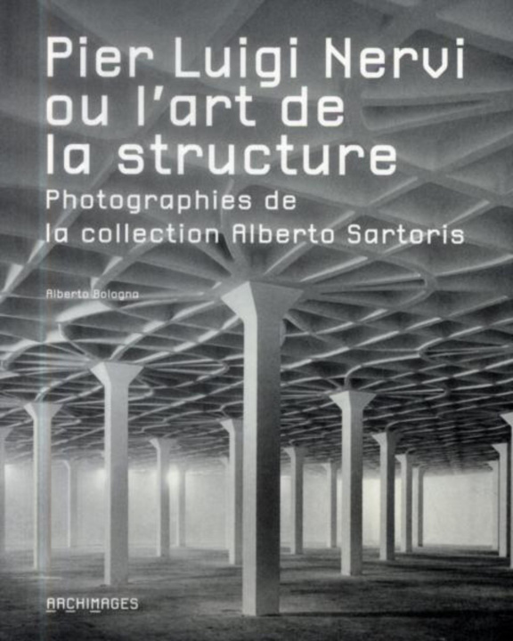 Book Pier Luigi Nervi ou l'art de la structure Bologna