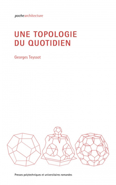 Knjiga Une topologie du quotidien Teyssot