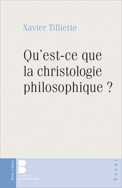 Könyv Qu est ce que la christologie philosophique Tilliette
