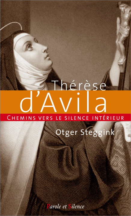 Kniha Chemins vers le silence intérieur avec Thérèse d'Avila Avila