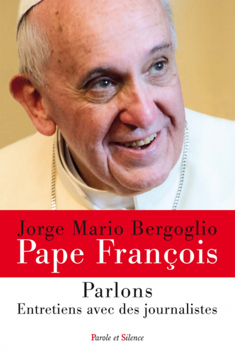 Kniha Parlons ! entretiens avec des journalistes Pape François