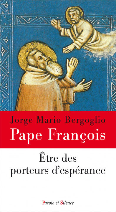 Kniha Etre des porteurs d'espérance Pape François