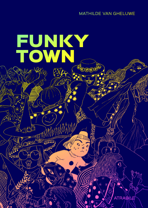 Knjiga Funky Town Mathilde Van Gheluwe