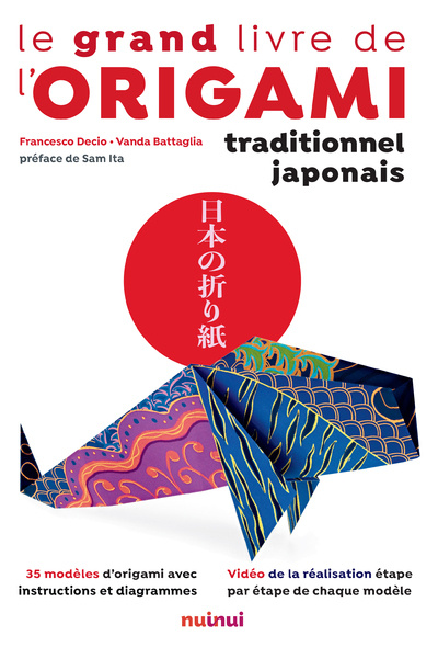 Könyv Le Grand Livre de l'Origami traditionnel japonais Francesco Decio