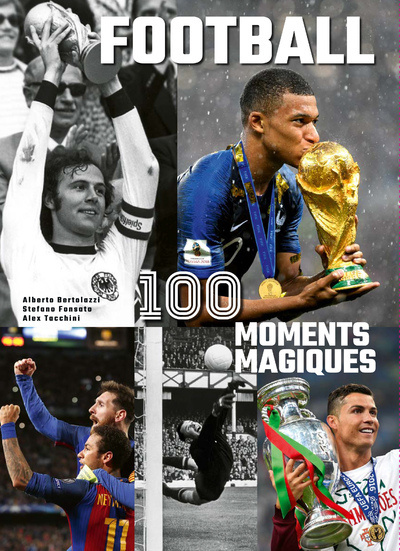 Könyv Football 100 Moments Magiques Alberto Bertolazzi