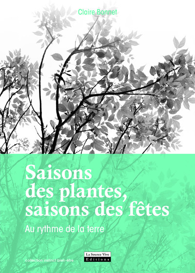 Boek Saisons des plantes, saisons des fêtes. Au rythme Claire Bonnet
