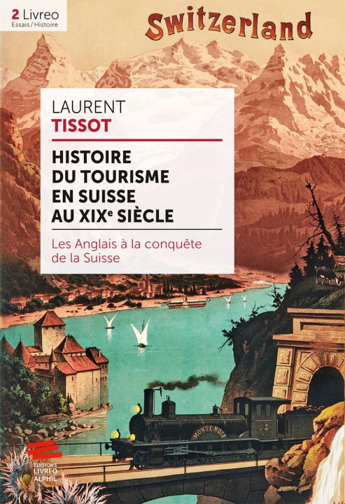 Kniha Histoire du tourisme en Suisse au XIXe siècle Tissot