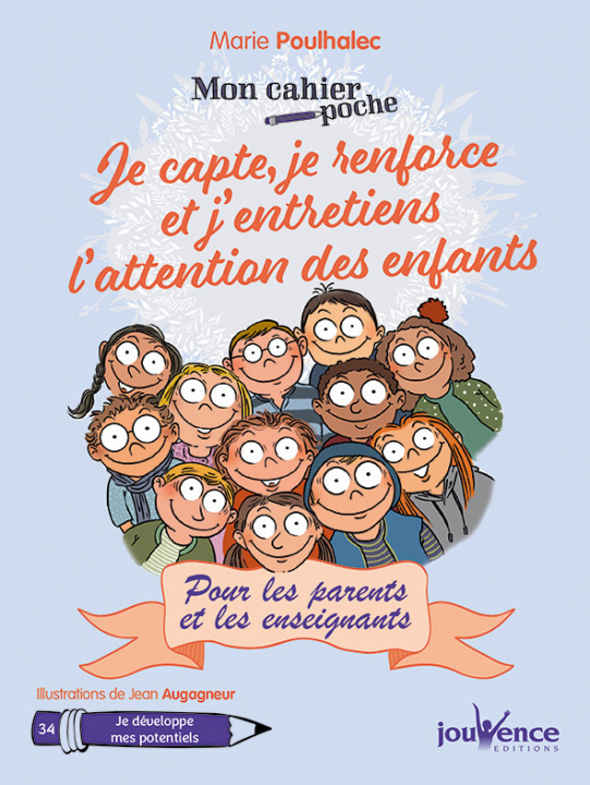 Boek Je capte, je renforce et j'entretiens l'attention des enfants POULHALEC