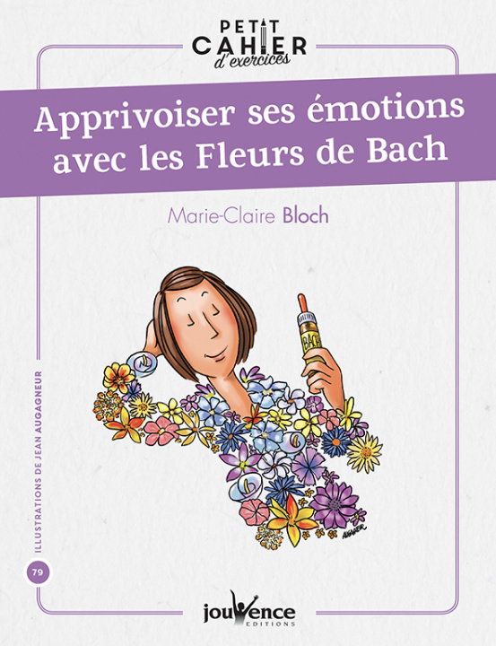 Kniha Apprivoiser ses émotions avec les fleurs de Bach BLOCH