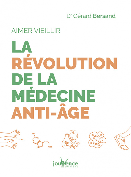 Carte Aimer vieillir : la révolution de la médecine anti-âge BERSAND