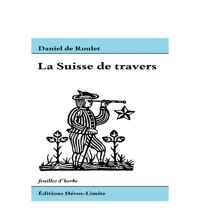 Boek La Suisse de travers Daniel de Roulet